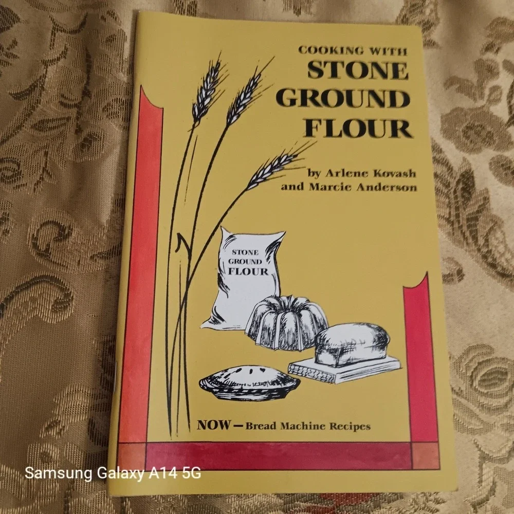 Cooking With Stone Ground Flour Arlene Kovash Bread Machine Recipes 2003